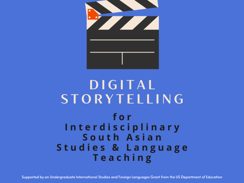 Workshop In Conjunction: Digital Storytelling for Interdisciplinary South Asian Studies and Language Teaching